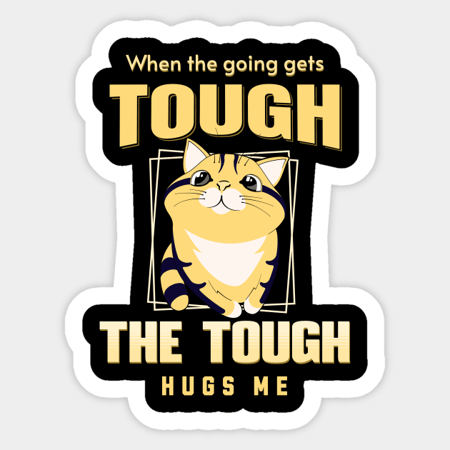 The Tough Hugs Me Humorous Inspirational Quote Phrase Text Sticker by Cubebox